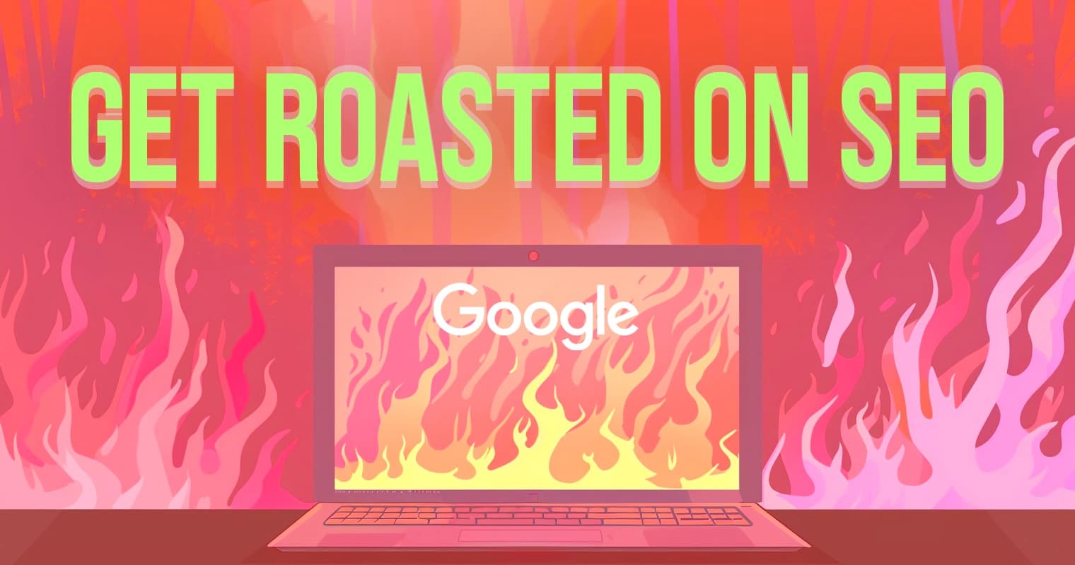 get roasted on seo
